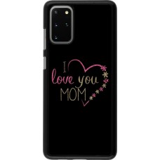 Coque Samsung Galaxy S20+ - I love you Mom