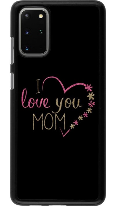 Hülle Samsung Galaxy S20+ - I love you Mom