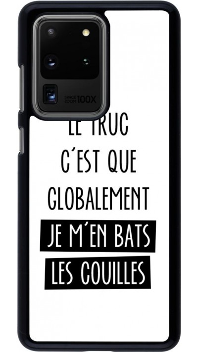 Coque Samsung Galaxy S20 Ultra - Le truc globalement bats les couilles