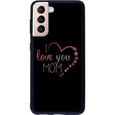 Coque Samsung Galaxy S21 5G - Silicone rigide noir I love you Mom