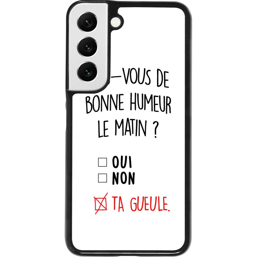 Coque Samsung Galaxy S22 - Bonne humeur matin