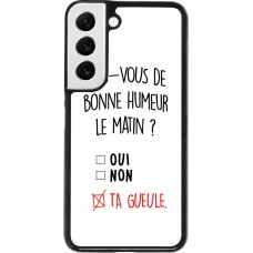 Coque Samsung Galaxy S22 - Bonne humeur matin