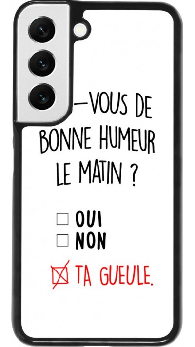 Coque Samsung Galaxy S22 - Bonne humeur matin