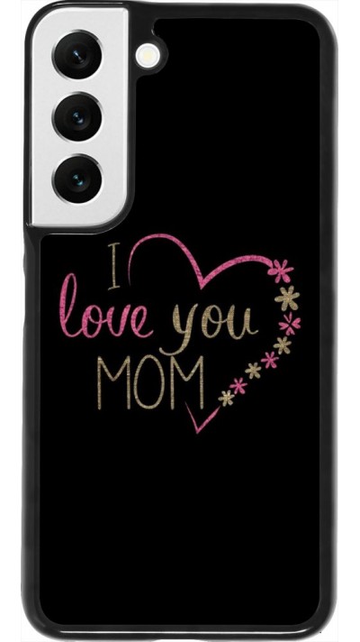 Hülle Samsung Galaxy S22 - I love you Mom