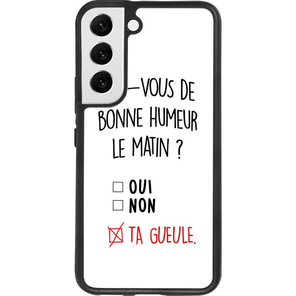 Hülle Samsung Galaxy S22 - Silikon schwarz Bonne humeur matin