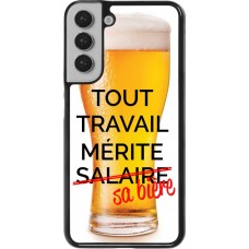 Coque Samsung Galaxy S22+ - Tout travail mérite sa bière