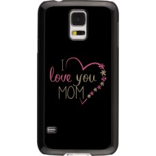 Coque Samsung Galaxy S5 - I love you Mom