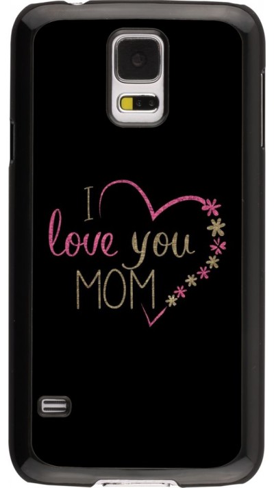 Coque Samsung Galaxy S5 - I love you Mom