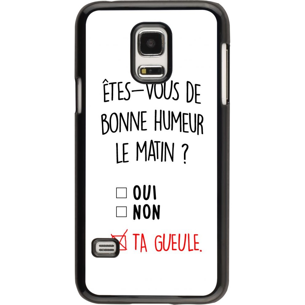 Coque Samsung Galaxy S5 Mini - Bonne humeur matin