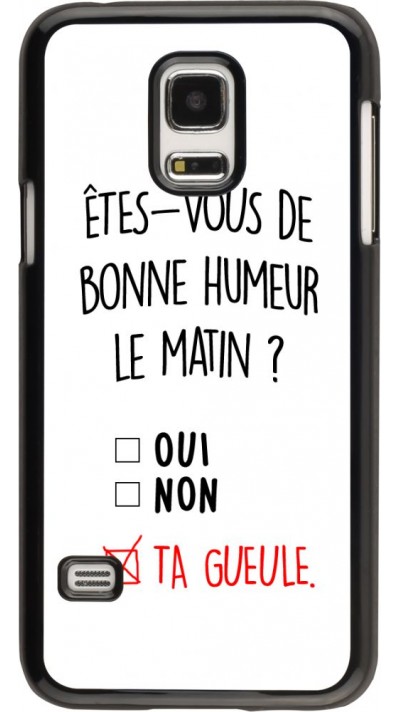 Coque Samsung Galaxy S5 Mini - Bonne humeur matin