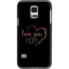 Hülle Samsung Galaxy S5 Mini - I love you Mom