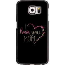 Coque Samsung Galaxy S6 edge - I love you Mom