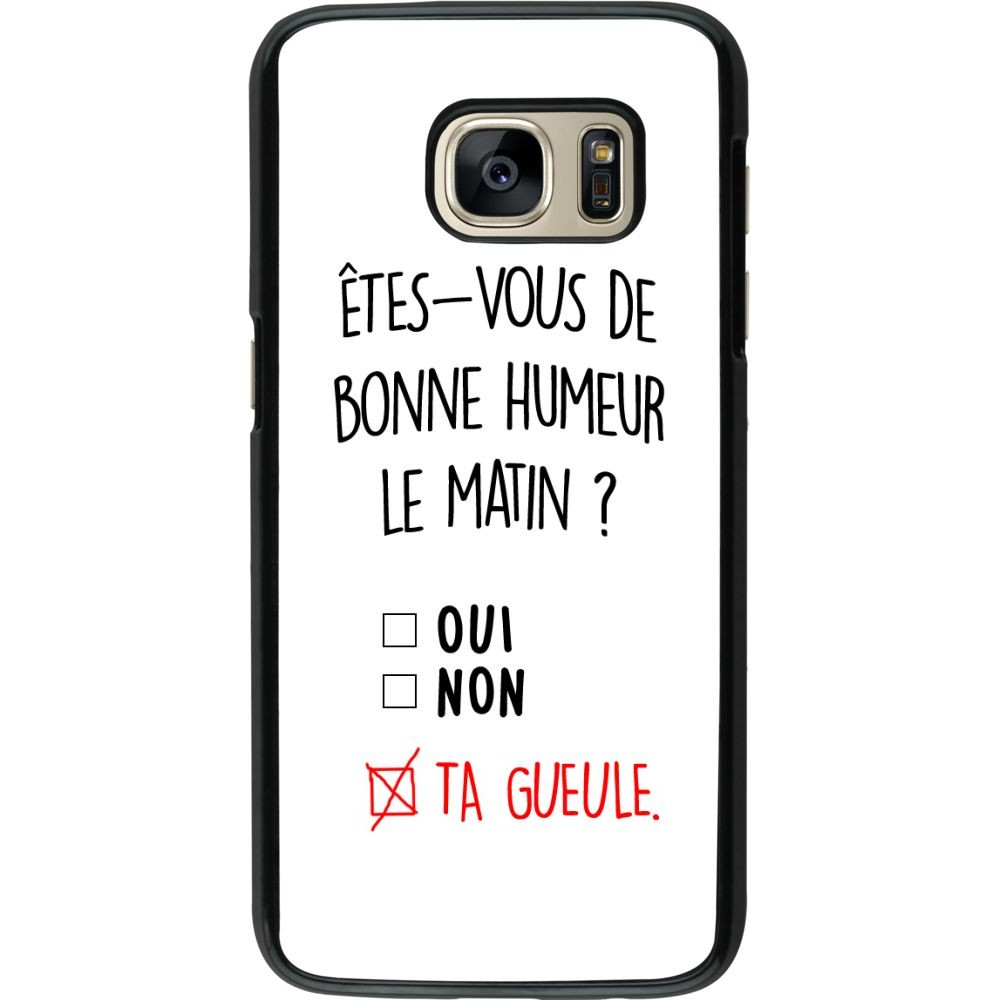Coque Samsung Galaxy S7 - Bonne humeur matin