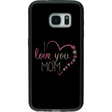Coque Samsung Galaxy S7 - Silicone rigide noir I love you Mom