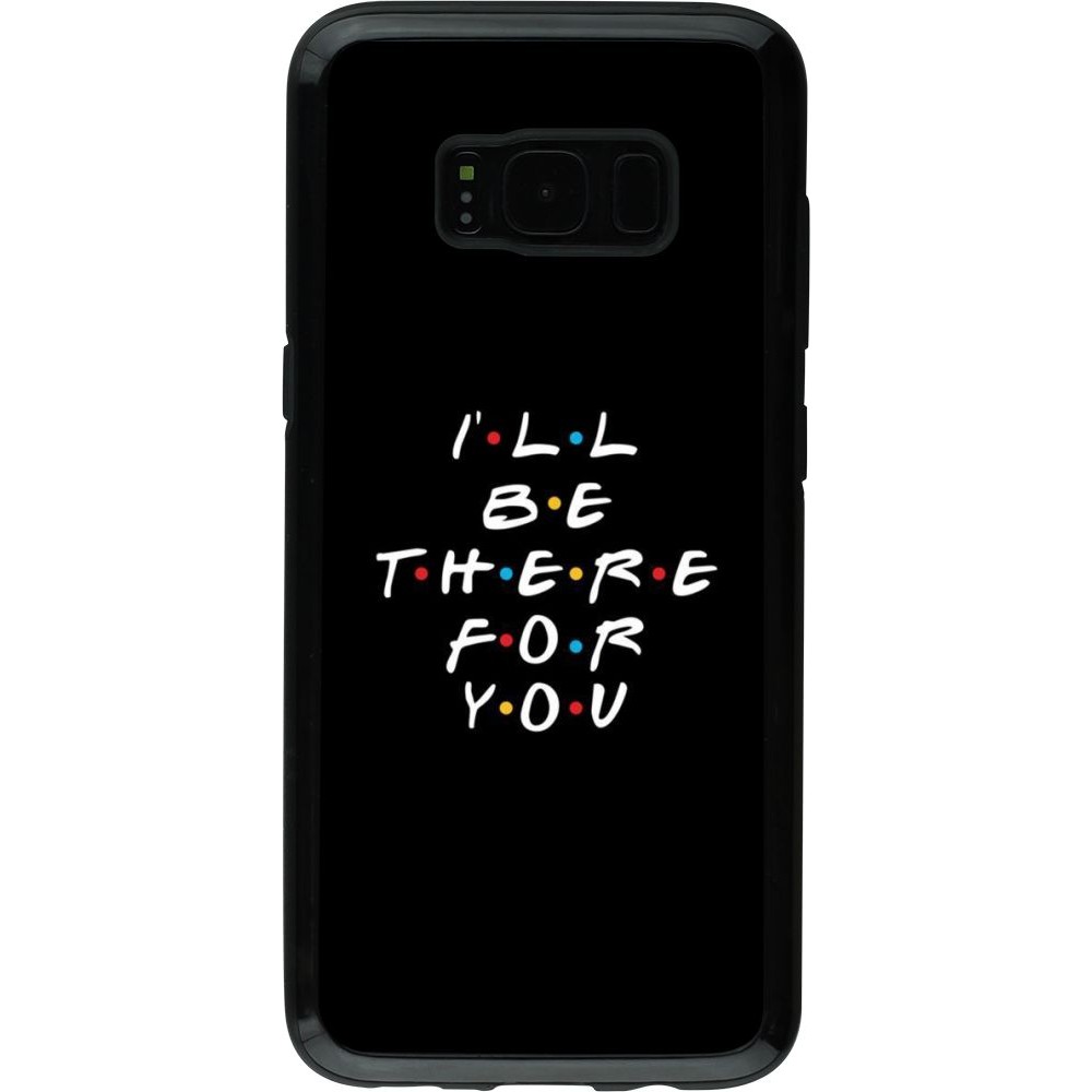 Coque Samsung Galaxy S8 - Hybrid Armor noir Friends Be there for you