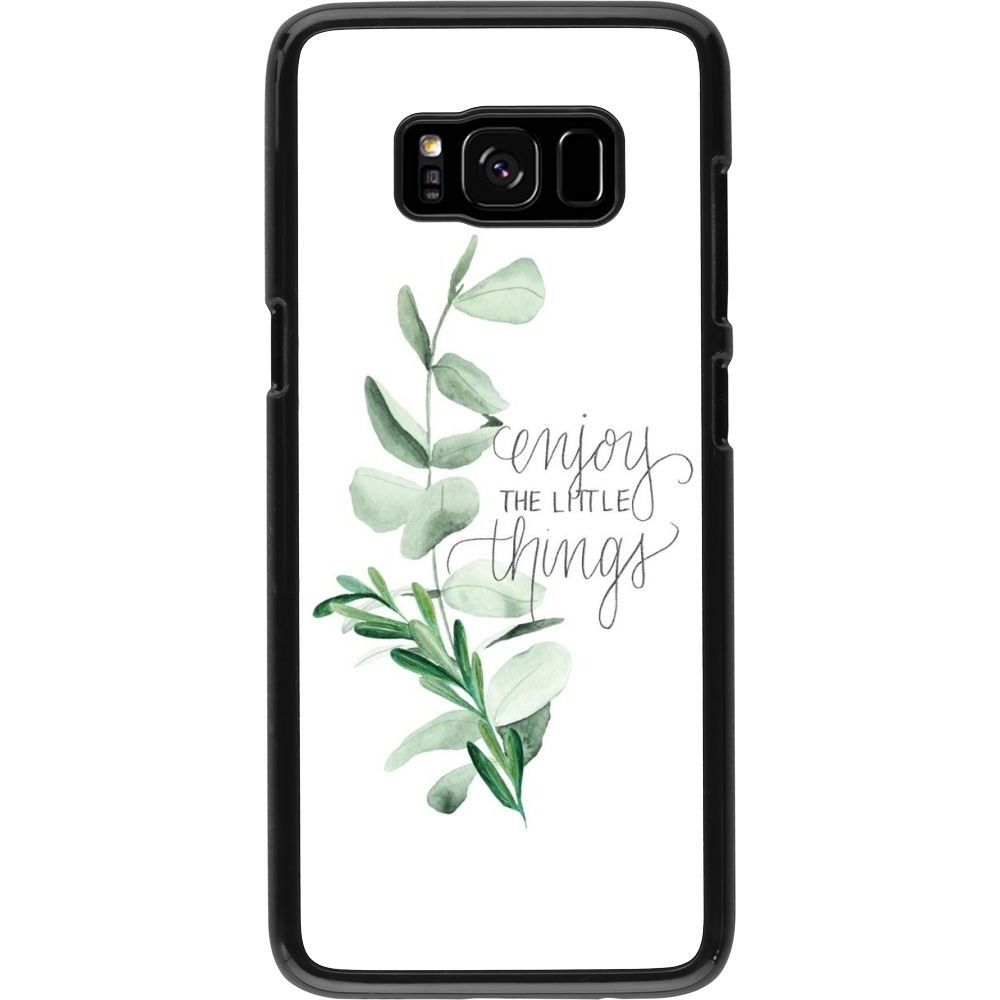 Coque Samsung Galaxy S8 - Enjoy the little things