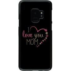 Hülle Samsung Galaxy S9 - I love you Mom