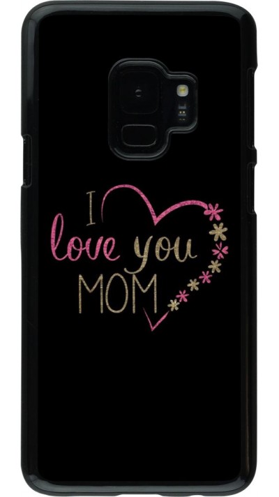 Hülle Samsung Galaxy S9 - I love you Mom