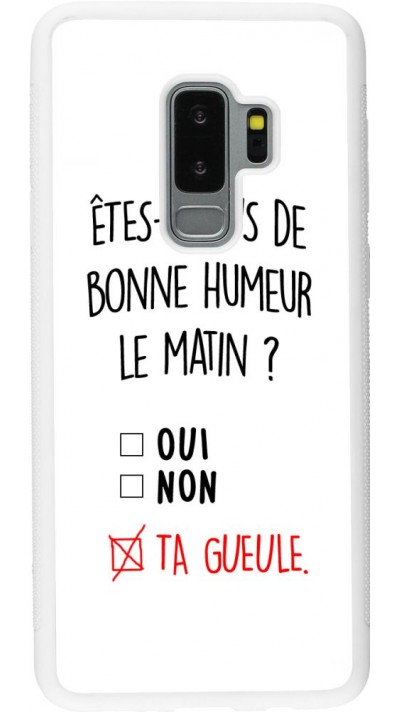 Coque Samsung Galaxy S9+ - Silicone rigide blanc Bonne humeur matin