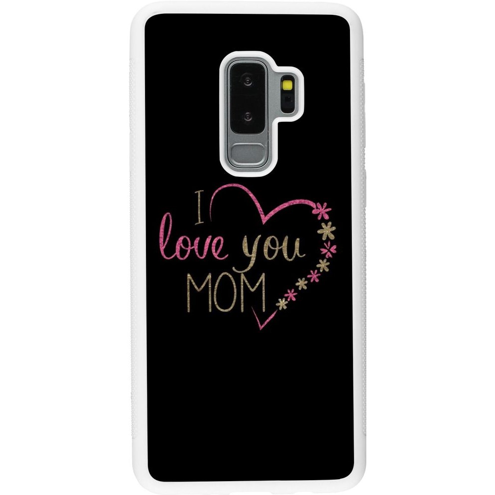 Coque Samsung Galaxy S9+ - Silicone rigide blanc I love you Mom