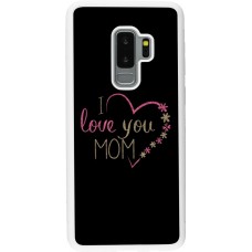Hülle Samsung Galaxy S9+ - Silikon weiss I love you Mom
