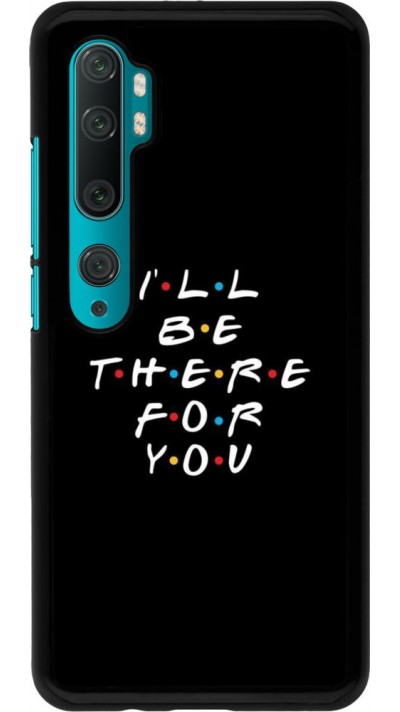 Coque Xiaomi Mi Note 10 / Note 10 Pro - Friends Be there for you