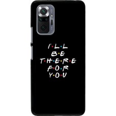 Coque Xiaomi Redmi Note 10 Pro - Friends Be there for you