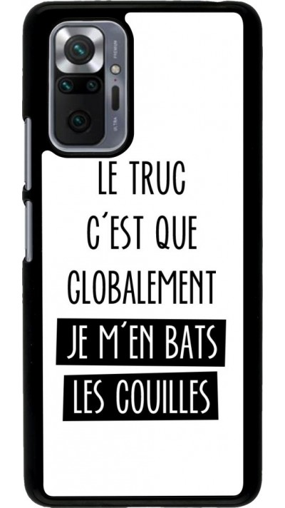 Coque Xiaomi Redmi Note 10 Pro - Le truc globalement bats les couilles