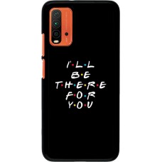 Hülle Xiaomi Redmi 9T - Friends Be there for you