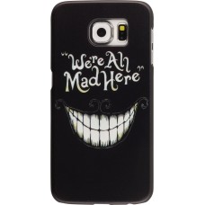 Coque Samsung Galaxy S6 - We're all mad here